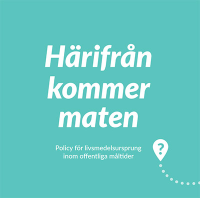 Framsida på skriften Härifrån kommer maten